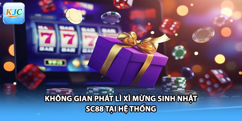 Không gian phát lì xì mừng sinh nhật SC88 tại hệ thống
