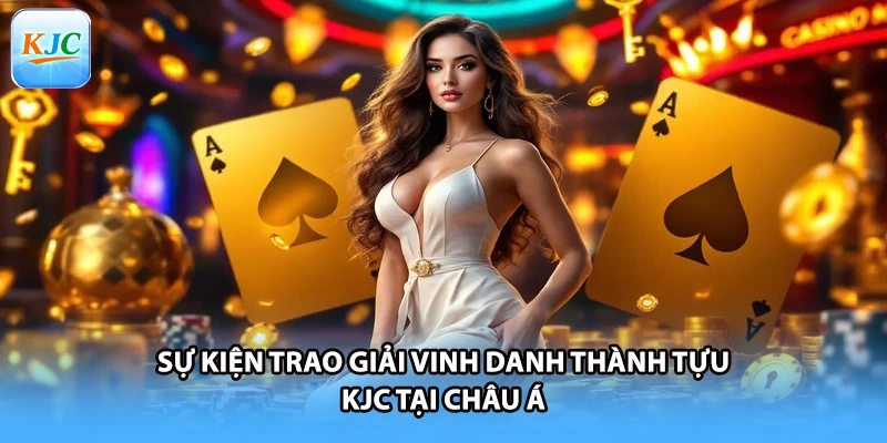 Sự kiện trao giải vinh danh thành tựu KJC tại châu Á