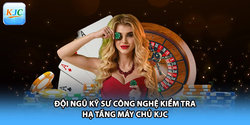 Đội ngũ kỹ sư công nghệ kiểm tra hạ tầng máy chủ KJC